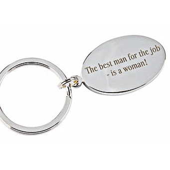 Oval Key Ring - Engraved The best man for the job is a woman